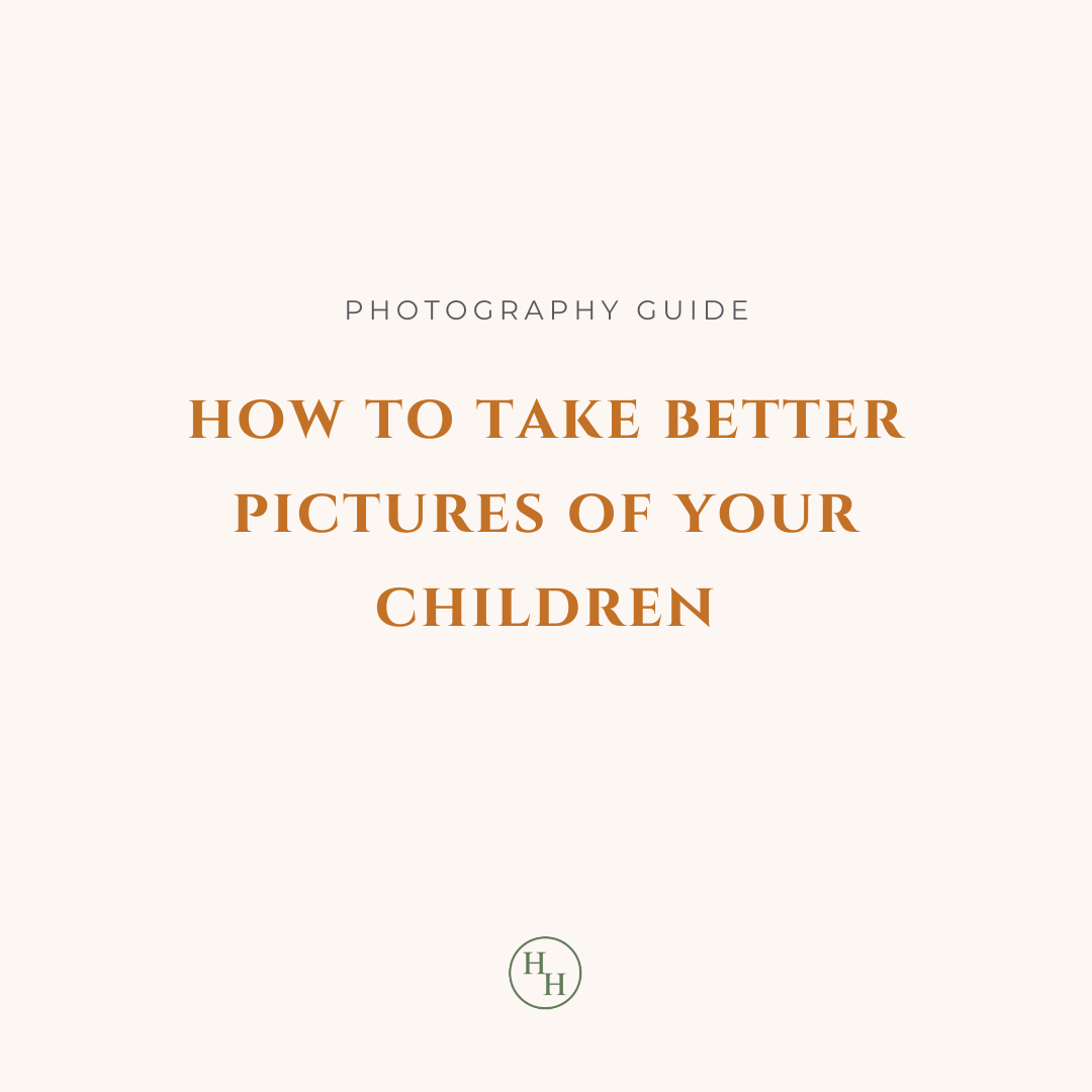 Parent photography guide_Hannah Hutchins.png